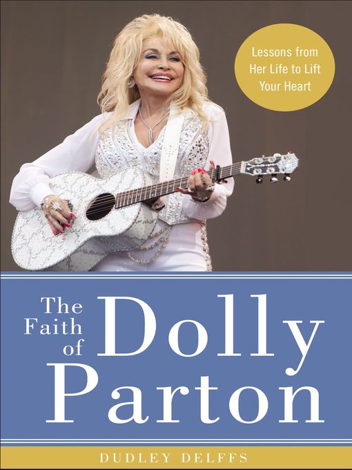 Title details for The Faith of Dolly Parton by Dudley Delffs - Available